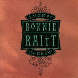Bonnie Raitt - Luck of the Draw